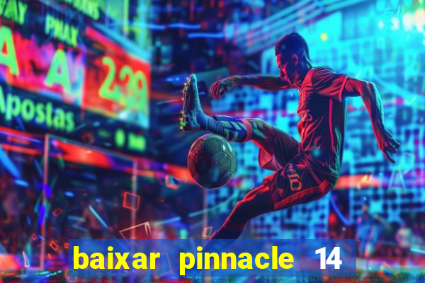 baixar pinnacle 14 via torrent